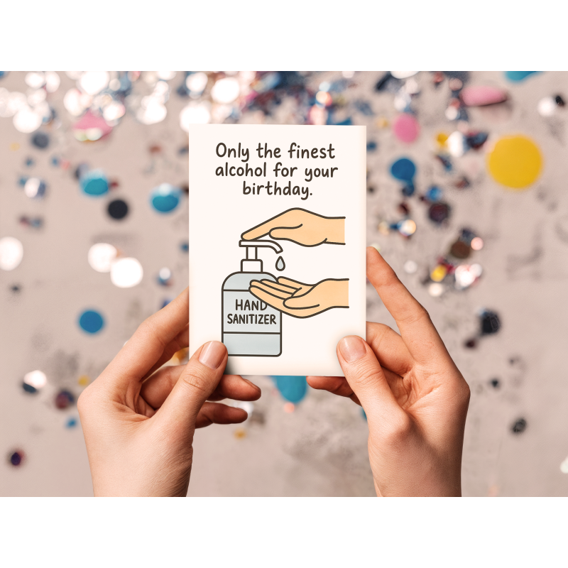 Жартівлива листівка "Only the Finest Alcohol for Your Birthday"