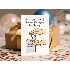 Жартівлива листівка "Only the Finest Alcohol for Your Birthday"