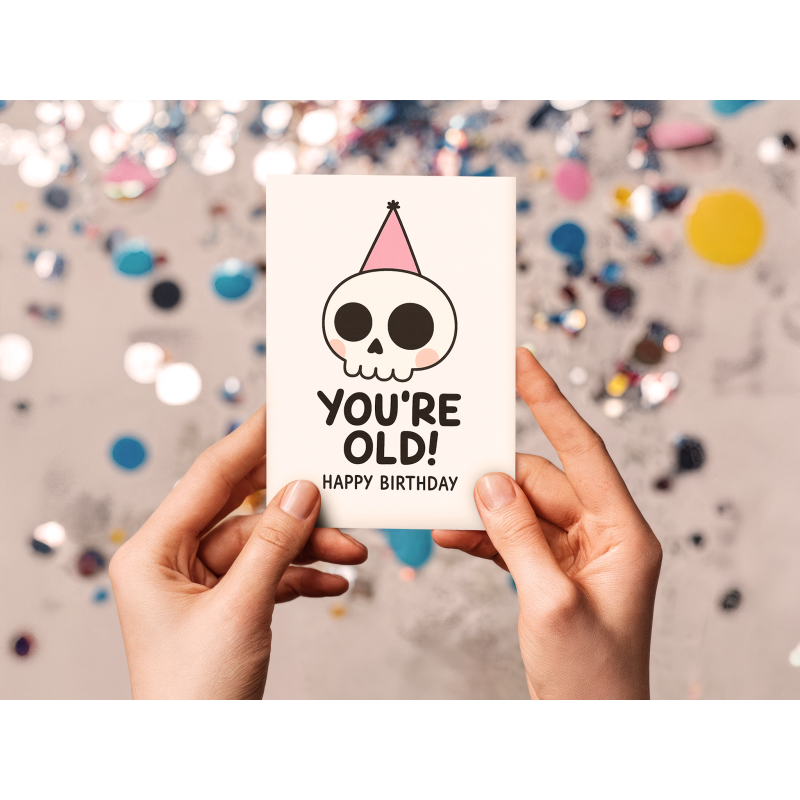 Жартівлива листівка "You’re Old! Happy Birthday"