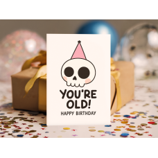 Жартівлива листівка "You’re Old! Happy Birthday"