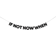 Гірлянда "IF NOT NOW WHEN"
